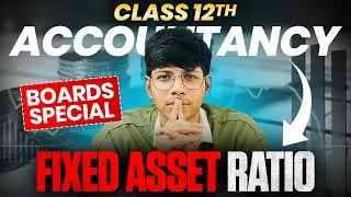 What Is Fixed Asset Turnover Ratio? | Class 12 Accountancy | Boards Special