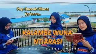 Kalambe Wuna Ntiarasi by Rizkal FN || Official Music Video | Lagu Pop Daerah Muna Terbaru