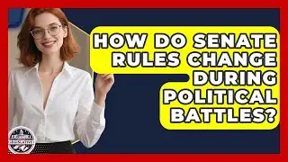How Do Senate Rules Change During Political Battles? - Inside the Legislative Branch