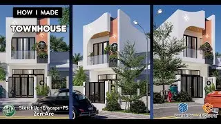 Sketchup + Enscape: How To Made TOWNHOUSE! Hướng Dẫn Render Ngoại Thất Với Enscape 4.1.