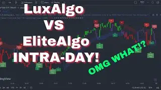 LuxAlgo VS Elite Algo: Intraday!