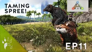 Taming Spree! [ARK: Survival Evolved | Singleplayer Playthrough | Ep.11]