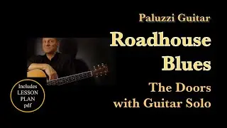 The Doors Roadhouse Blues Guitar Lesson [with Solo]