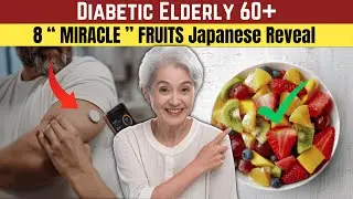 Diabetic Elderly, Japanese Reveal: 8 MIRACLE FRUITS Reverse Diabetes