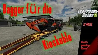LS 25 Let's play #405 NF Marsch. Bagger f&uuml;r die Kieskuhle.
