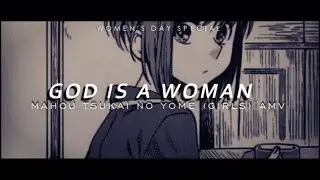 GOD IS A WOMAN | Mahou Tsukai no Yome Girls | Happy Women's Day!
