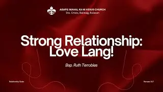 Strong Relationship: Love Lang | Bsp. Ruth Terrobias