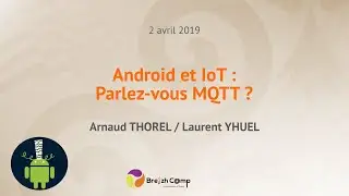 [AndroidRennes] Android et IoT : Parlez-vous MQTT ?