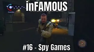inFAMOUS #16 - Spy Games
