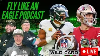 Eagles vs 49ers Wild Card Preview 🔥 | Keys to Beating San Francisco | Fly Like an Eagle Podcast