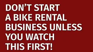 How to Start a Bike Rental Business in 2024 | Free Bike Rental Business Plan Included | Bike Rental