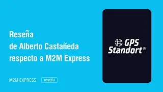 Rese&ntilde;a de Alberto Casta&ntilde;eda respecto a M2M Express