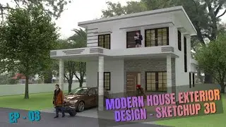 Ep - 03 Modern House Exterior Design In Sketchup | 3D Architectural Model #architecture