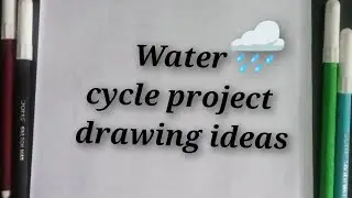 Water cycle drawing easy | water cycle project | water cycle project drawing for school compilation