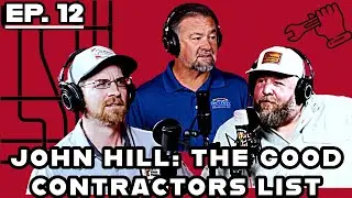 The Good Contractors List: How Homeowners Avoid Bad Contractors | John Hill