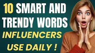 Talk Like an Influencer &ndash; 10 Smart Words They Use Daily | Learn English !