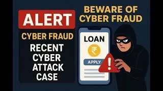 Loan App Cyber Fraud Alert | Beware of Fake Loan Apps |Recent Cyber Attack Case Explained#cybercrime