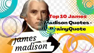 Top 10 James Madison Quotes - BrainyQuote#(James Madison)#quotes