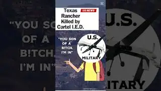 Cartel Explosive Kills Texas Rancher