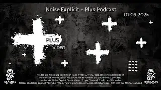Noise Explicit / Plus Podcast 01 09 2025