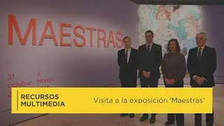Visita a la exposici&oacute;n &lsquo;Maestras' | Recursos multimedia