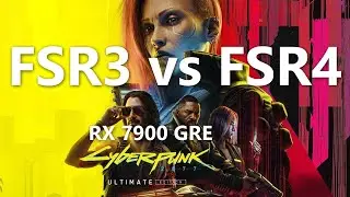FSR4 on the RX 7900 GRE | Cyberpunk 2077 | FSR3 vs FSR4 1440p