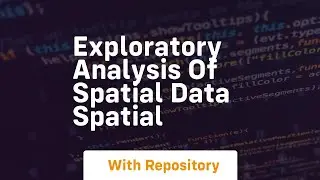 exploratory analysis of spatial data spatial