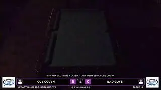 CUE COVEN vs BAD GUYS - LEGACY BILLIARDS - TABLE 13 | EvoSports
