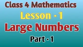Class 4 Maths ll L-1 Large Numbers (part-1) ll 5 - Digit Numbers