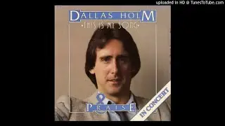 This Is My Song LP - Dallas Holm & Praise (1980) [Full Album With Talk]