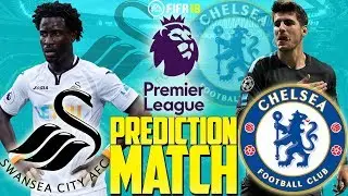 Prediction Match | Swansea City vs Chelsea | Premier League 2017/18 | FIFA 18