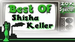 Road to 20K  #Best Of Shisha Keller