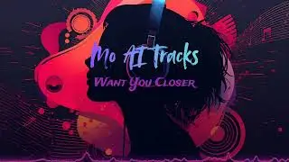 Want You Closer