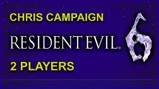 Resident Evil 6 - Chris Campaign - 2 Players