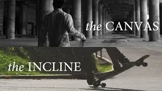// the CANVAS & the INCLINE \\