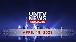 UNTV News Worldwide | April 18, 2023