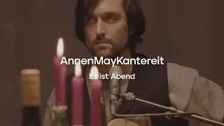 Es ist Abend (Session) - AnnenMayKantereit