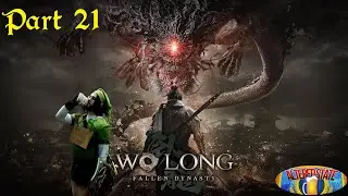 Wo Long Fallen Dynasty Drunkthrough Part 21 - War's Flames Blaze Fiercely