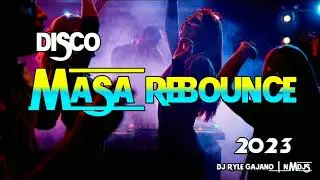NONSTOP DISCO TIKTOK MASA REBOUNCE - DJ RYLE GAJANO REMIX 2023