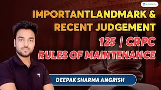 Important Landmark & Recent Judgement | Section 125  | CrPC |  Rules of maintenance | Deepak sir