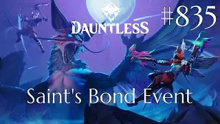 Dauntless Walkthrough Part 835 - Saint's Bond Event (No Commentary)