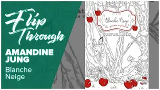 Blanche Neige - La Princesse empoisonn&eacute;e | Amandine Jung | PDF Book Flip through #amandinejung