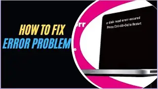 HOW TO FIX A DISK READ ERROR OCCURRED ON LAPTOP WINDOWS 10 11