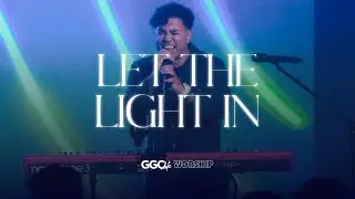 Let The Light In | GGC Life Worship