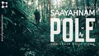 Saayahnam Pole - Cover Music Video| Arun Pradeep | Edwin KJ & Pragz | ED Entertainment |