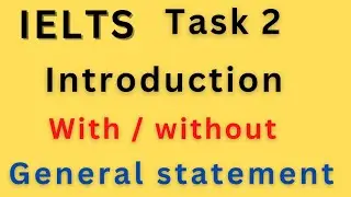IELTS task 2 की introduction : General statement के साथ और general statement के बिना : #ieltstask2