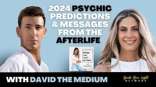 David The Medium // 2024 Psychic Predictions & Messages From the Afterlife