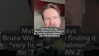Matt Reeves says Bruce Wayne will be finding it very hard to be Batman for THE BATMAN 2
