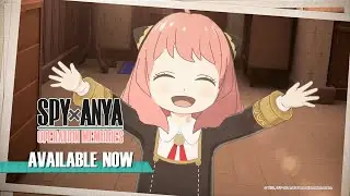 SPYxANYA Operation Memories &ndash; Launch Trailer