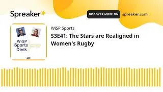 S3E41: The Stars are Realigned in Women's Rugby